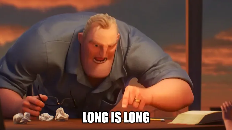 Apparently LONG is not long.